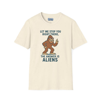 Bigfoot The Answer Is Aliens T-shirt*Flat*Natural