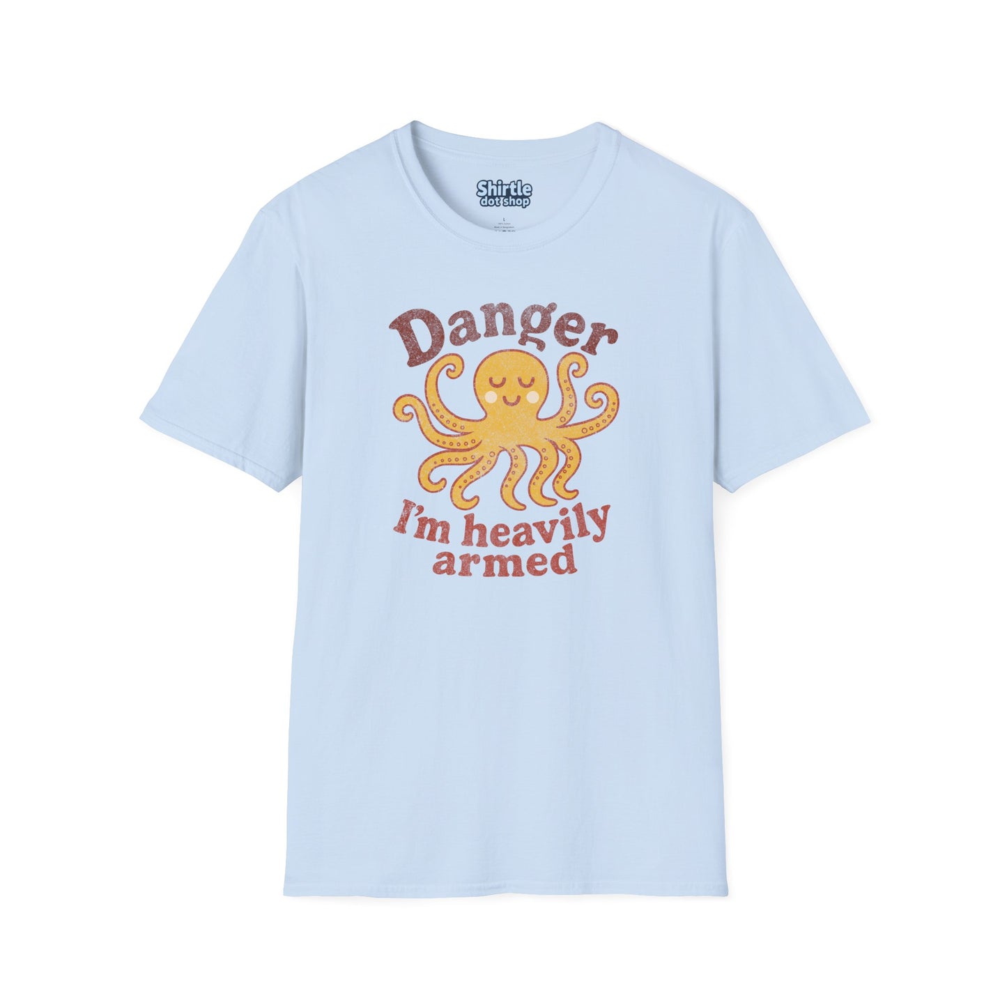 Danger Im Heavily Armed T-Shirt*Flat*Light Blue
