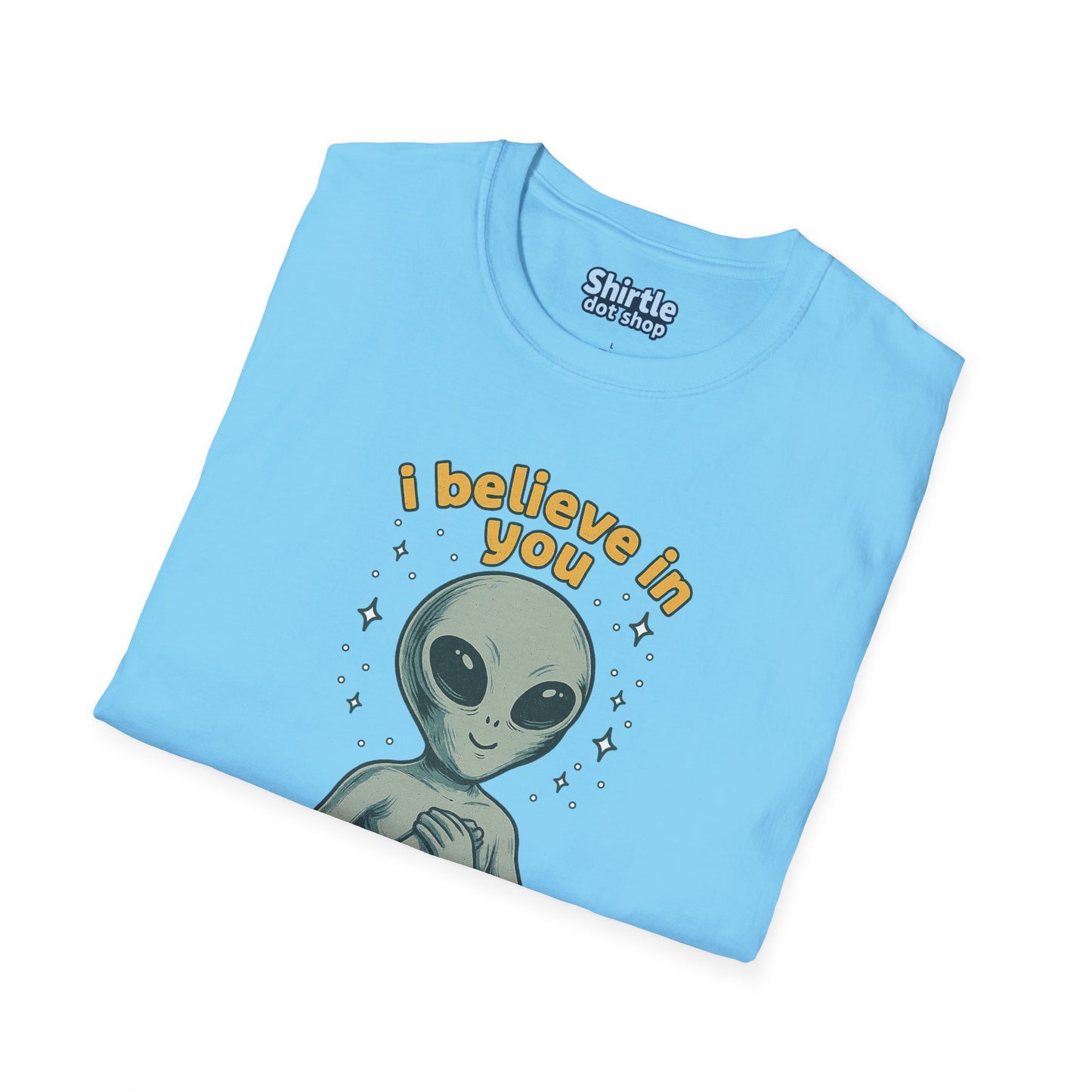 I Believe In You T-shirt*Folded*Sky