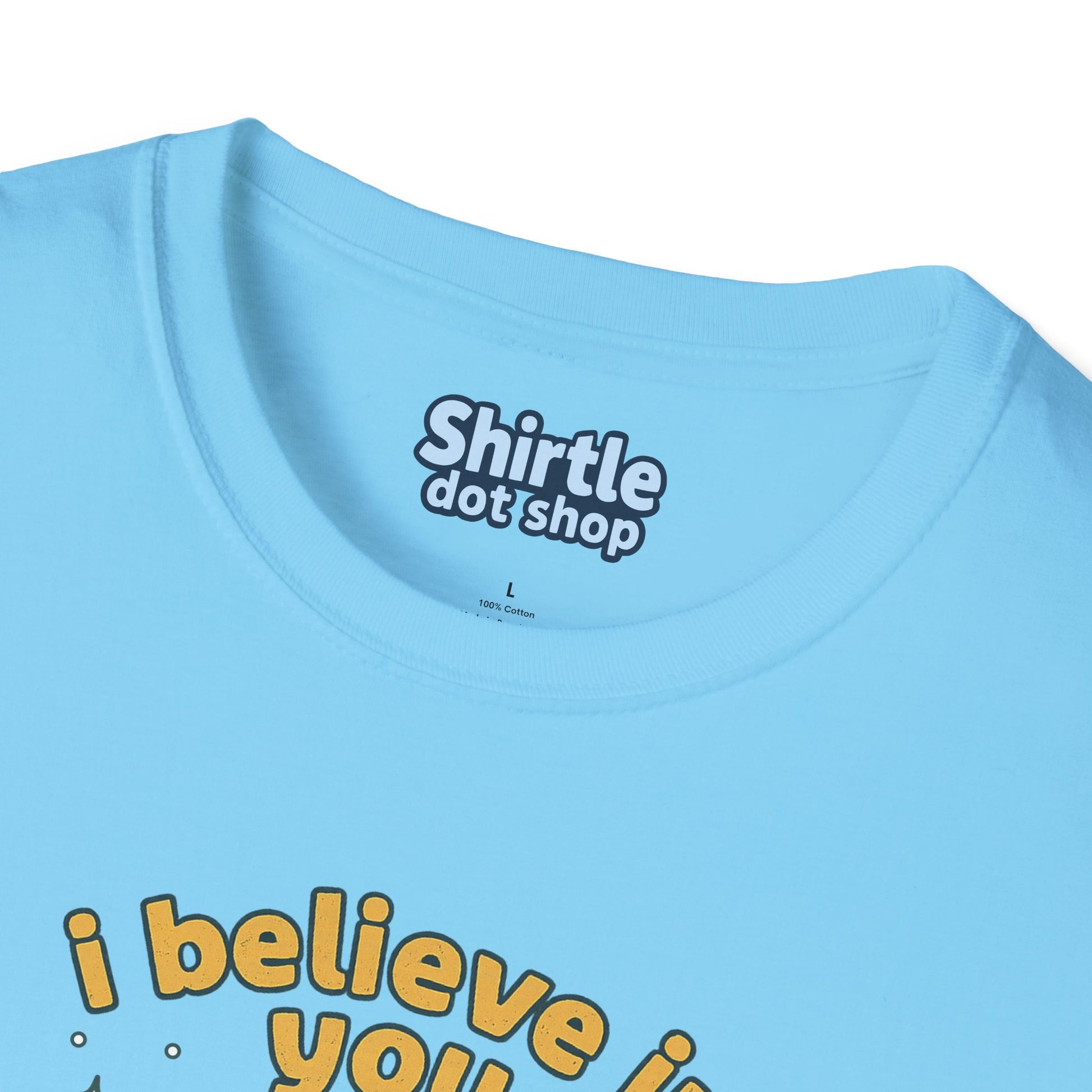 I Believe In You T-shirt*Tag*Sky