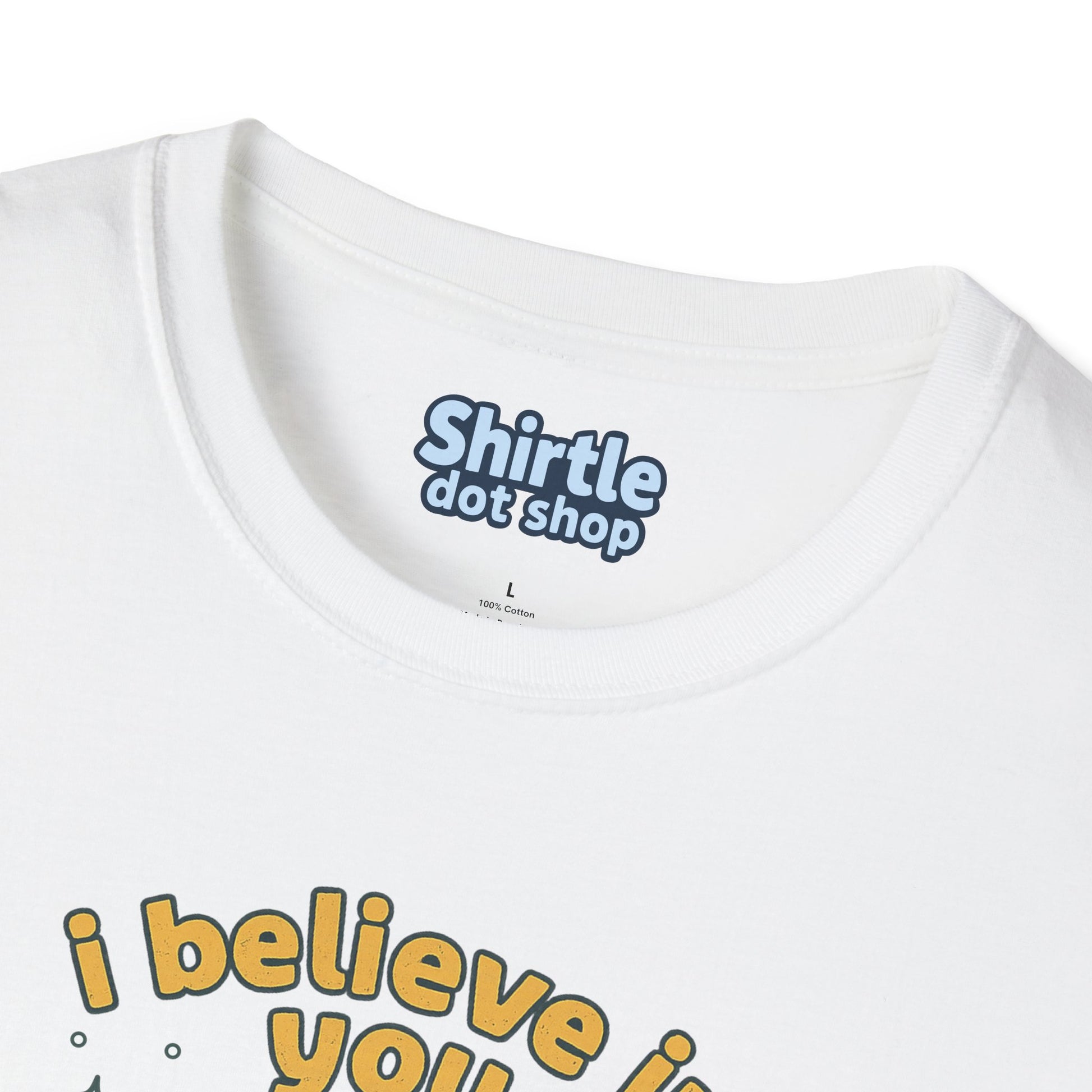 I Believe In You T-shirt*Tag*White