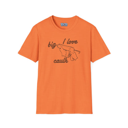 I Love Big Caulk T-Shirt*Flat*Heather Orange