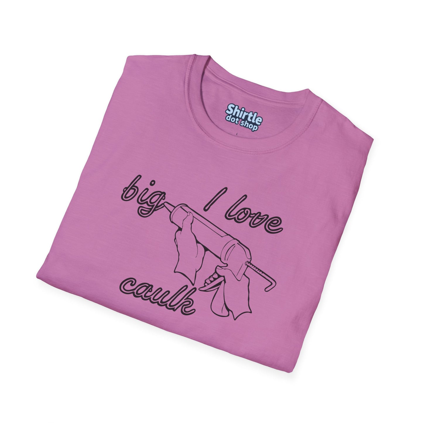 I Love Big Caulk T-Shirt*Folded*Heather Radiant Orchid