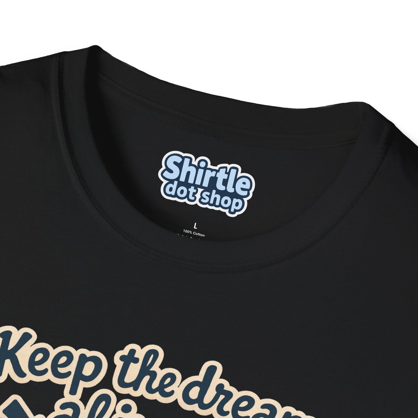 Keep the Dream Alive T-shirt*Tag*Black