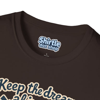 Keep the Dream Alive T-shirt*Tag*Dark Chocolate