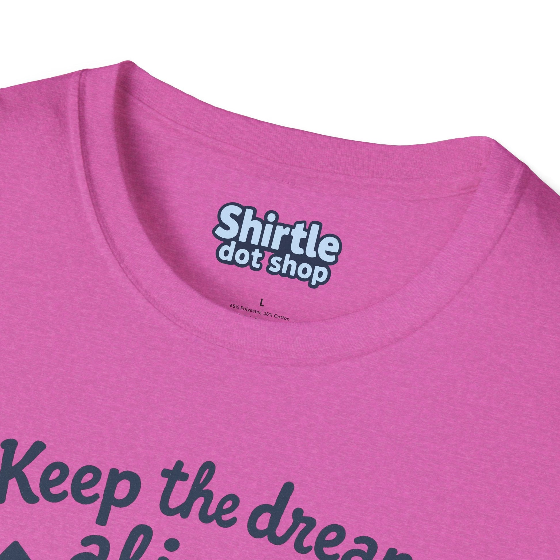 Keep the Dream Alive T-shirt*Tag*Heather Berry