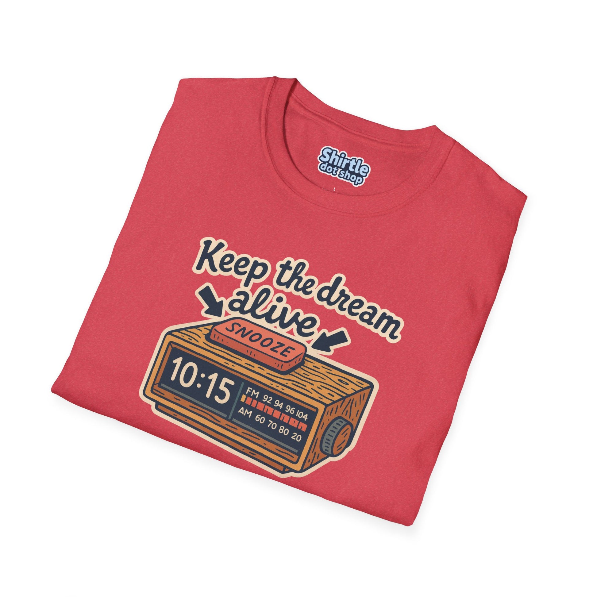 Keep the Dream Alive T-shirt*Folded*Heather Red