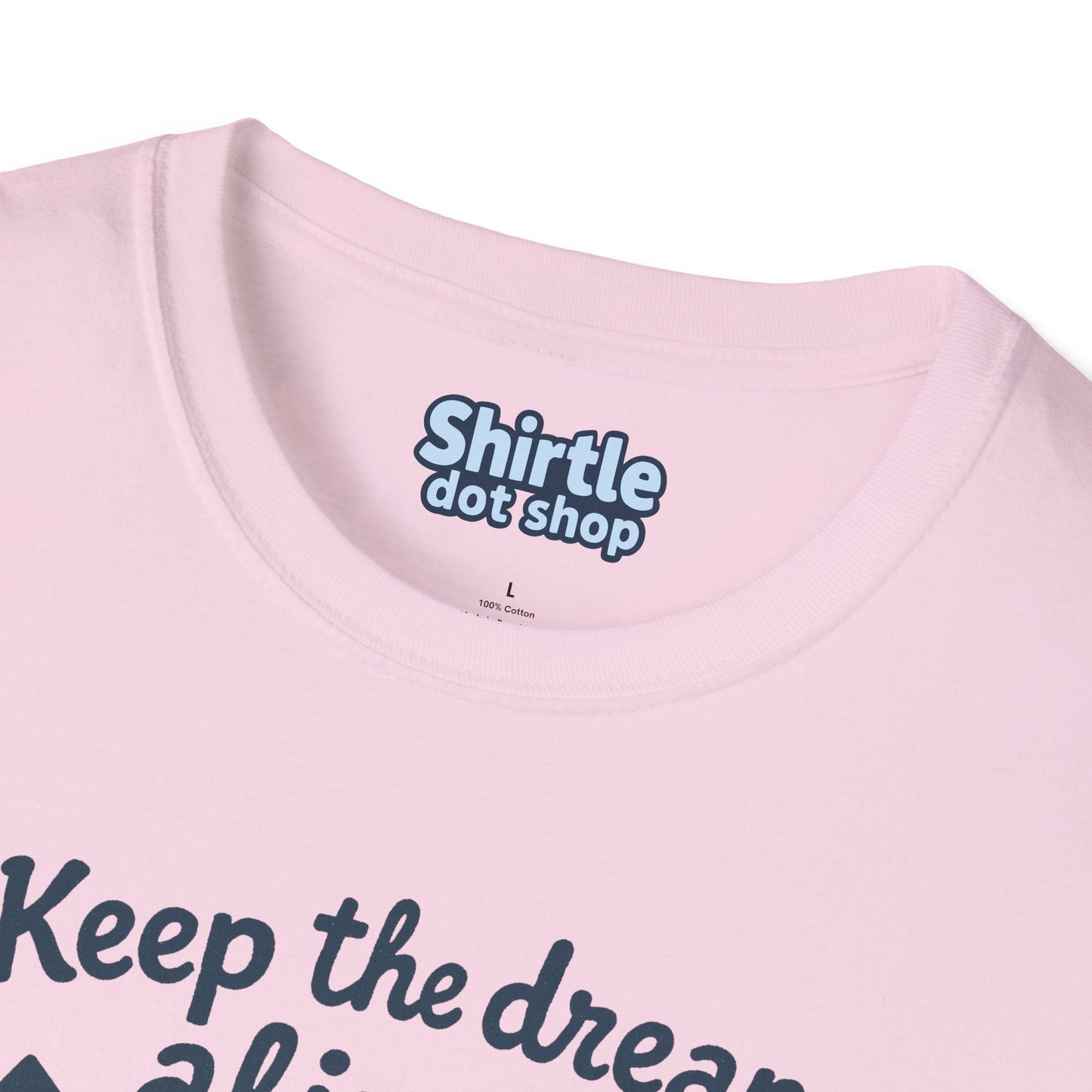 Keep the Dream Alive T-shirt*Tag*Light Pink