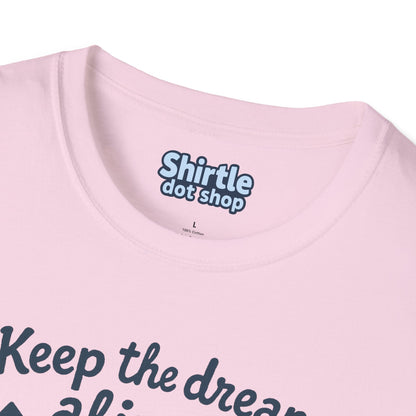 Keep the Dream Alive T-shirt*Tag*Light Pink
