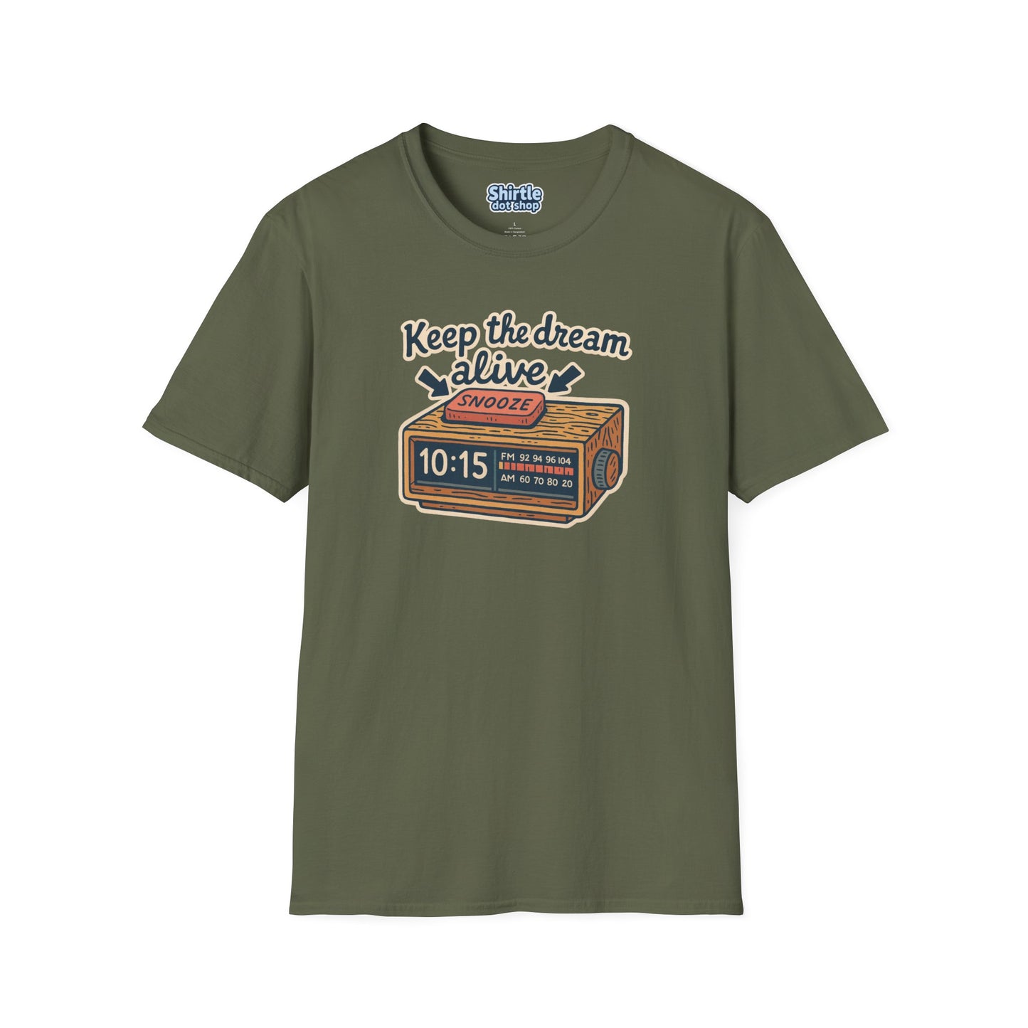 Keep the Dream Alive T-shirt*Flat*Military Green