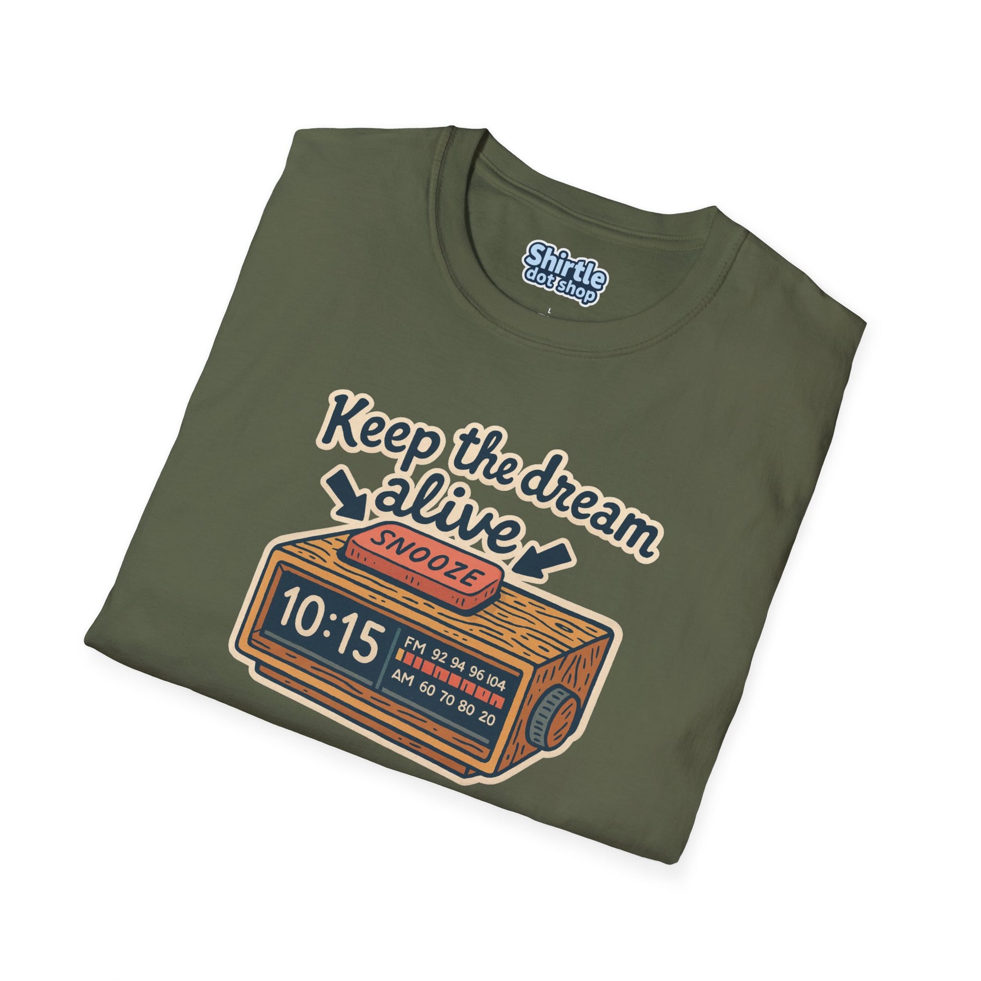 Keep the Dream Alive T-shirt*Folded*Military Green
