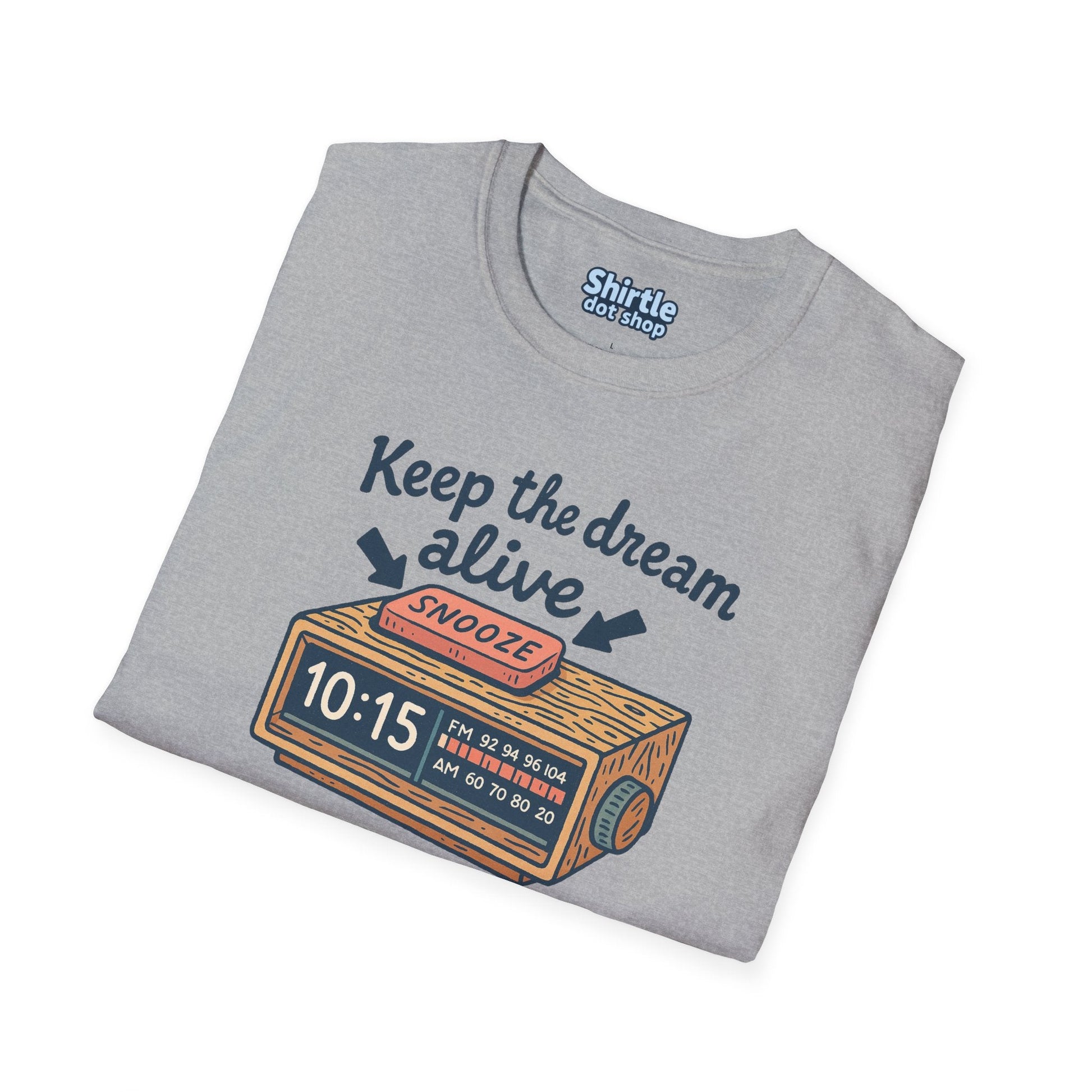 Keep the Dream Alive T-shirt*Folded*Sport Grey