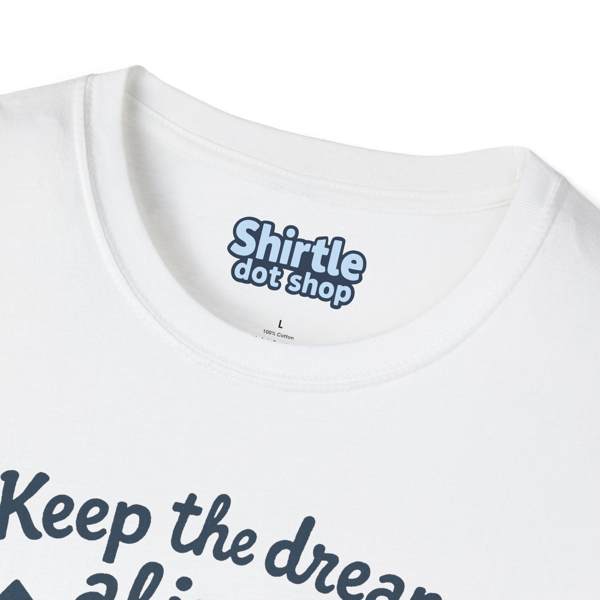 Keep the Dream Alive T-shirt*Tag*White