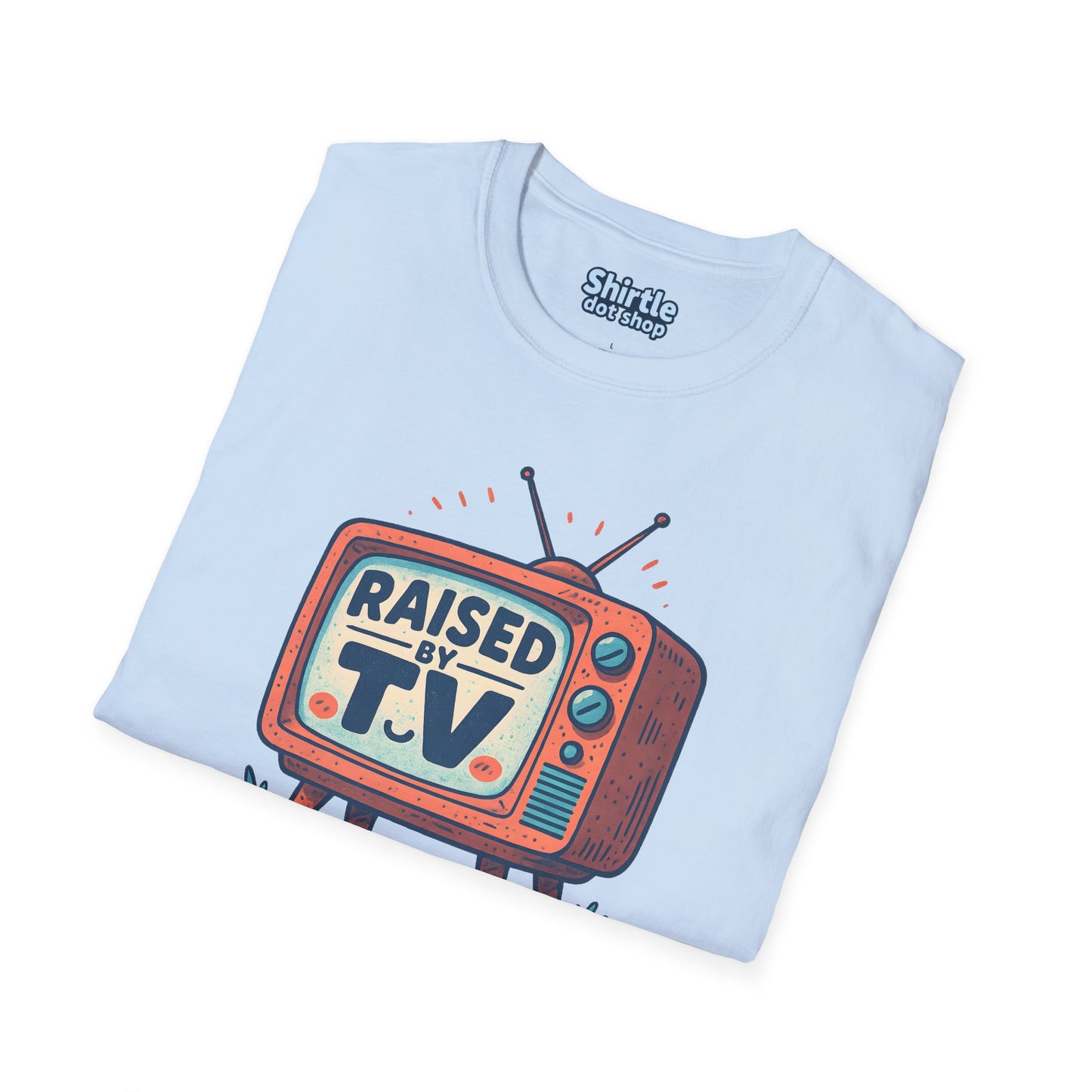 Raised by T.V. T-shirt*Folded*Light Blue